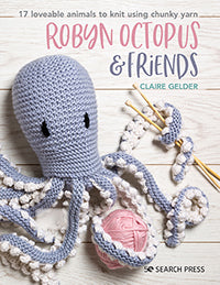 Robyn Octopus and Friends by Claire Gelder